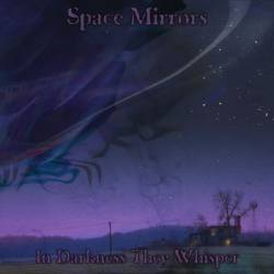 Space Mirrors : In Darkness They Whisper